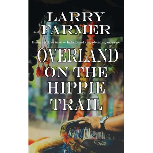 Overland on the Hippie Trail - Paperback