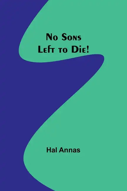 No Sons Left to Die! - Paperback