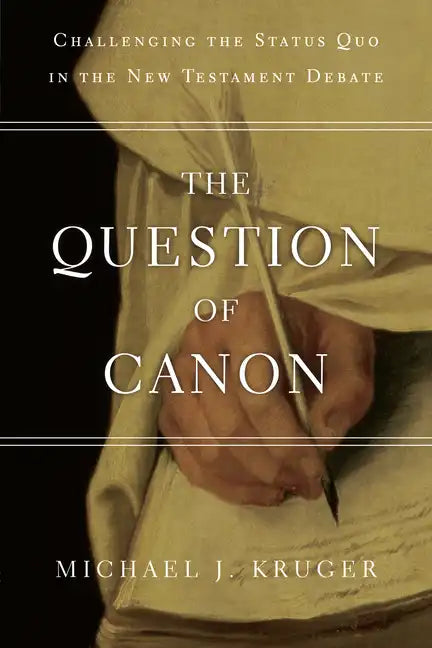 The Question of Canon: Challenging the Status Quo in the New Testament Debate - Paperback