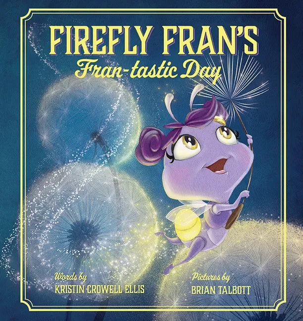 Firefly Fran's Fran-Tastic Day - Hardcover