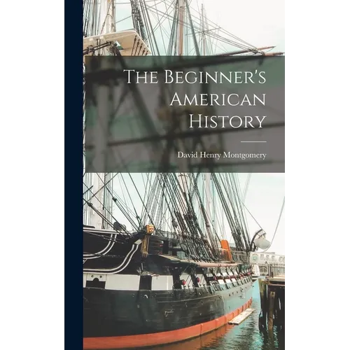 The Beginner's American History - Hardcover