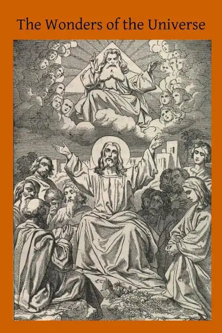 The Wonders of the Universe: What Science Says of God - Paperback