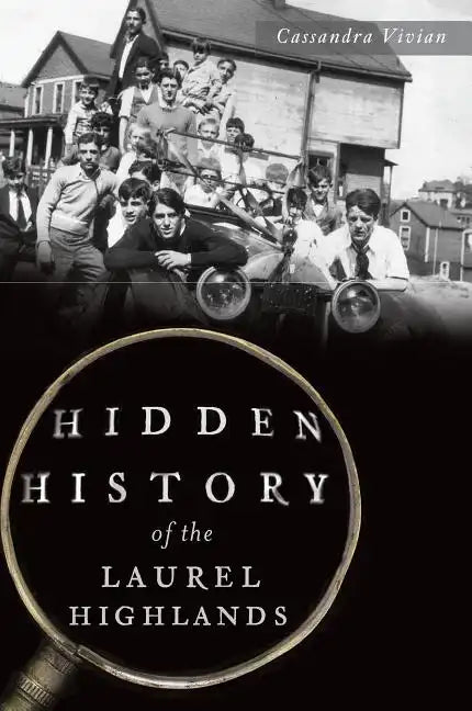 Hidden History of the Laurel Highlands - Paperback