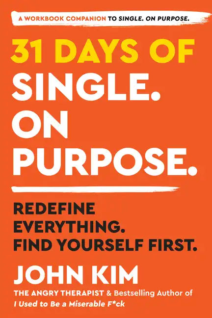 31 Days of Single on Purpose: Redefine Everything. Find Yourself First. - Paperback