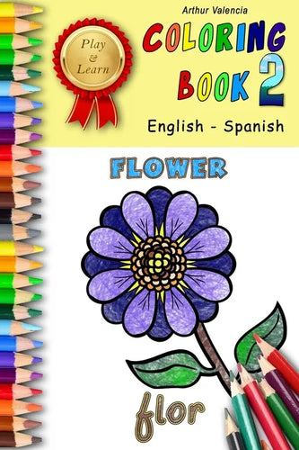 Play & Learn Coloring Book 2: English - Spanish - Paperback
