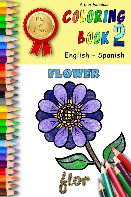 Play & Learn Coloring Book 2: English - Spanish - Paperback