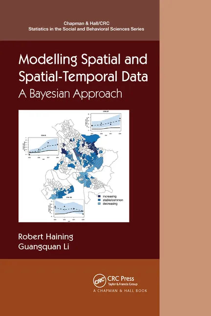 Modelling Spatial and Spatial-Temporal Data: A Bayesian Approach - Paperback