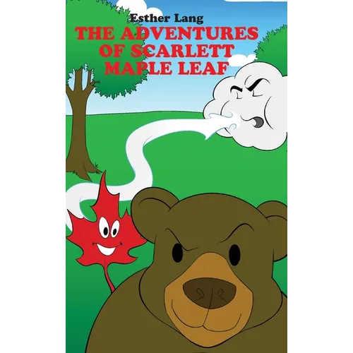 The Adventures of Scarlett Maple Leaf - Hardcover