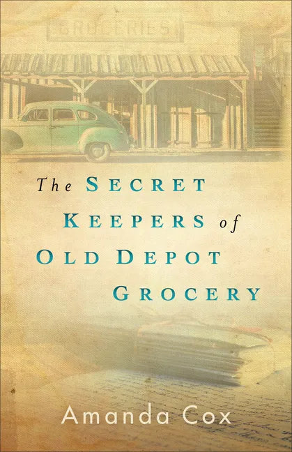 The Secret Keepers of Old Depot Grocery - Hardcover