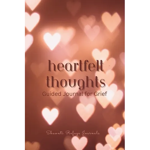 Heartfelt Thoughts - Guided Journal for Grief - Paperback