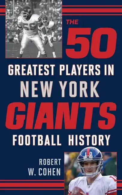 The 50 Greatest Players in New York Giants History - Hardcover
