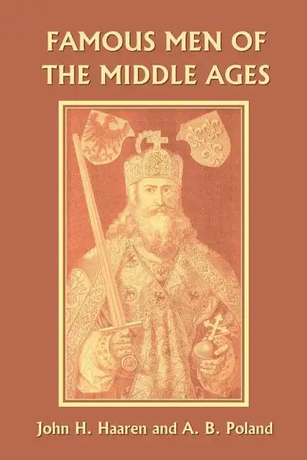 Famous Men of the Middle Ages (Yesterday's Classics) - Paperback