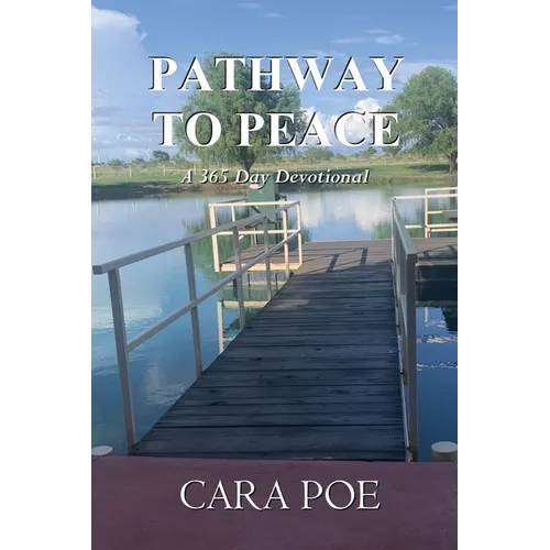 Pathway to Peace: A 365 Day Devotional - Paperback