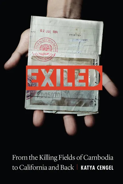 Exiled: From the Killing Fields of Cambodia to California and Back - Hardcover