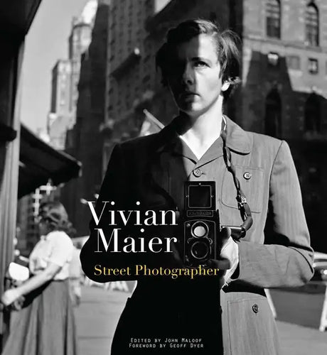 Vivian Maier: Street Photographer - Hardcover