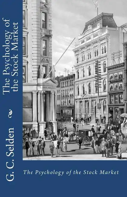 The Psychology of the Stock Market - Paperback