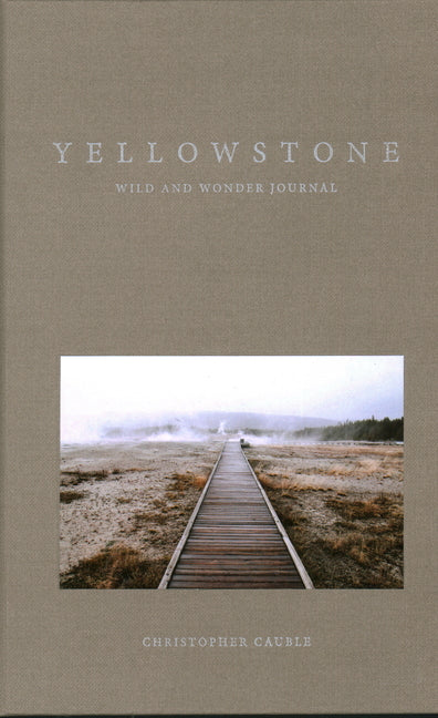 Yellowstone Wild and Wonder Journal - Hardcover