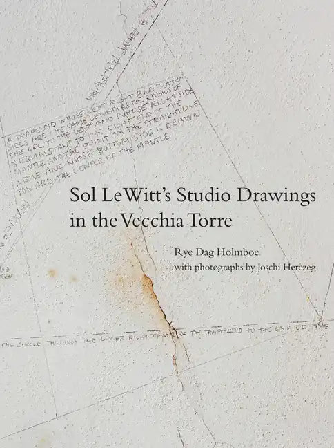 Sol Lewitt's Studio Drawings in the Vecchia Torre - Hardcover