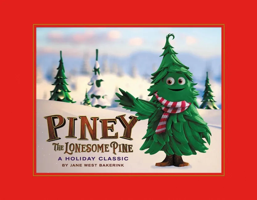 Piney the Lonesome Pine: A Holiday Classic - Hardcover