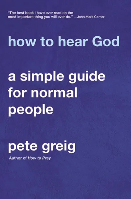 How to Hear God: A Simple Guide for Normal People - Paperback