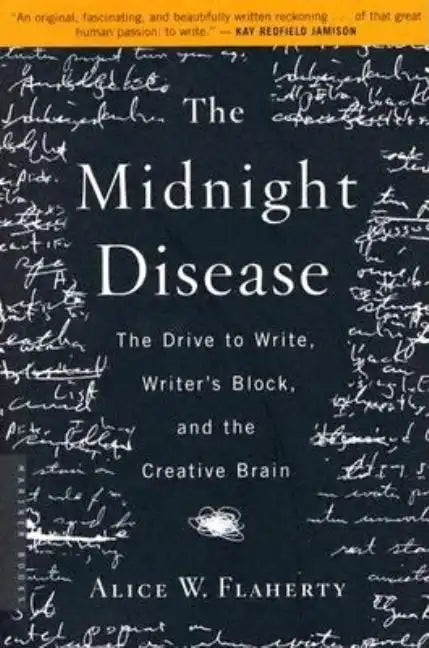 The Midnight Disease: The Drive to Write, Writer's Block, and the Creative Brain - Paperback