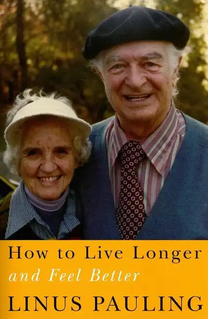 How to Live Longer and Feel Better - Paperback