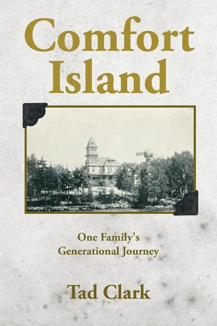 Comfort Island: One Family's Generational Journey - Paperback