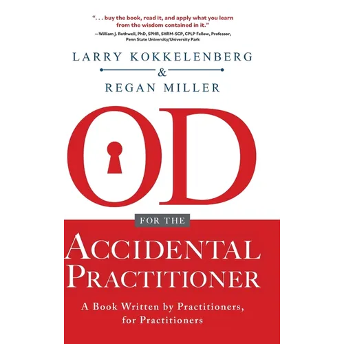 OD for the Accidental Practitioner: A Book Written by Practitioners, for Practitioners - Hardcover