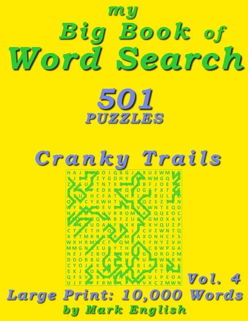 My Big Book Of Word Search: 501 Cranky Trails Puzzles, Volume 4 - Paperback