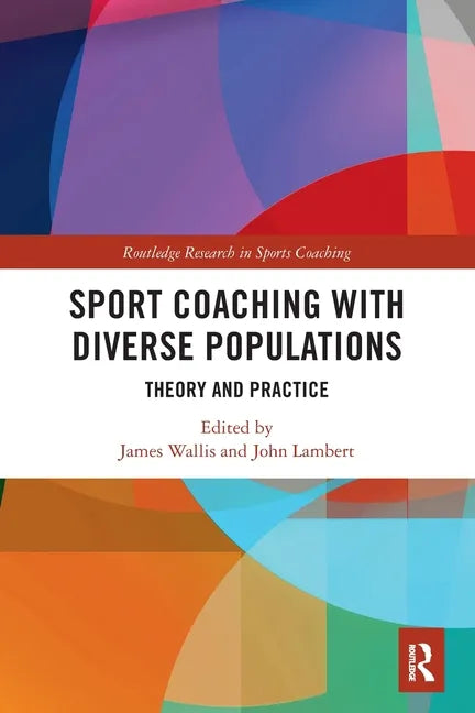 Sport Coaching with Diverse Populations: Theory and Practice - Paperback