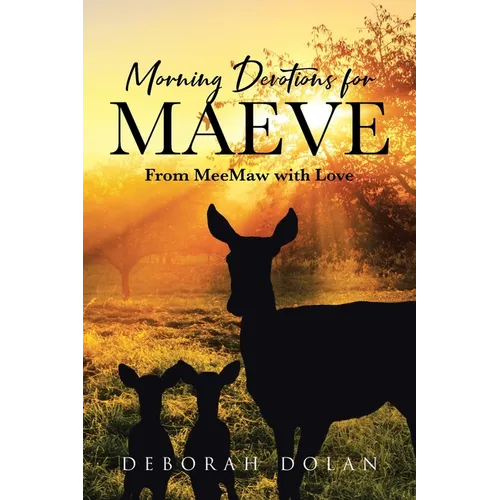 Morning Devotions for Maeve: From MeeMaw with Love - Paperback