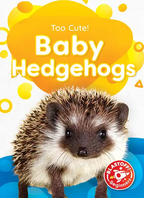Baby Hedgehogs - Library Binding