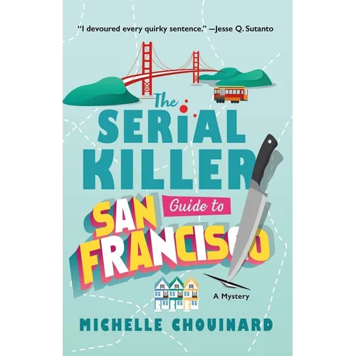The Serial Killer Guide to San Francisco: A Mystery - Hardcover