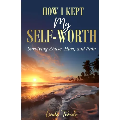 How I Kept My Self-Worth - Paperback