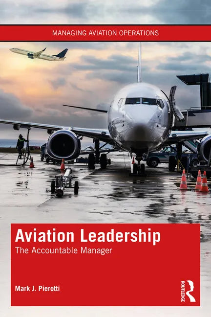 Aviation Leadership: The Accountable Manager - Paperback