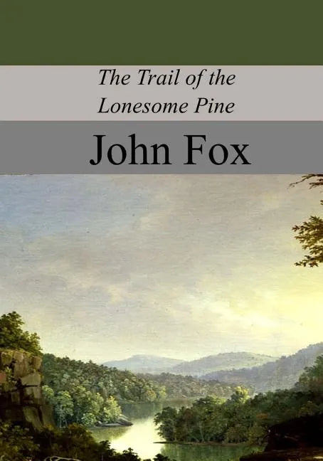 The Trail of the Lonesome Pine - Paperback