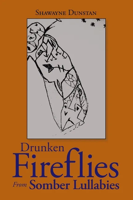 Drunken Fireflies from Somber Lullabies - Paperback