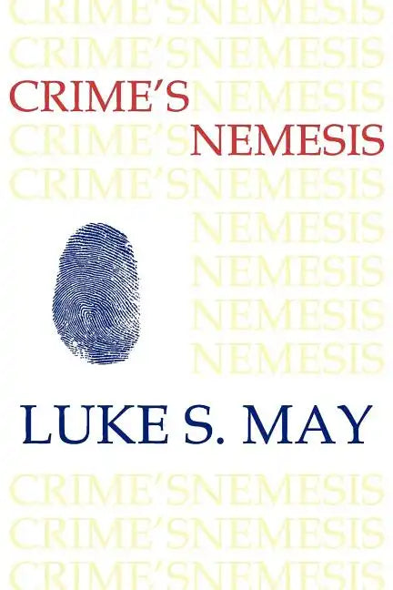 Crime's Nemesis (Historical Forensics and Criminology) - Paperback