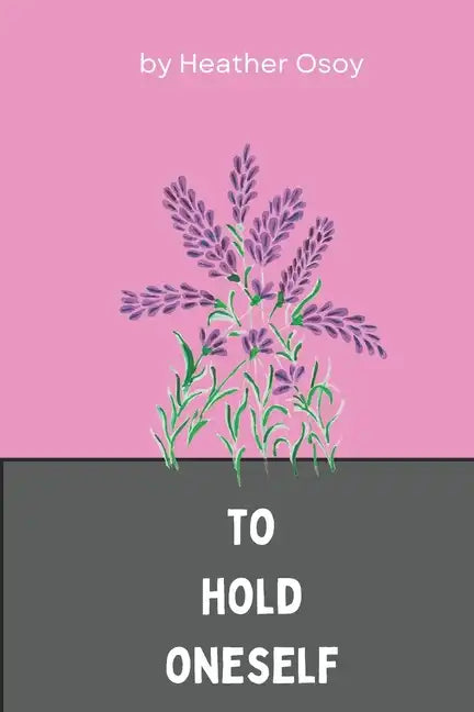To Hold Oneself - Paperback