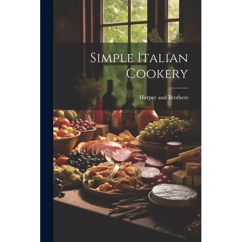 Simple Italian Cookery - Paperback