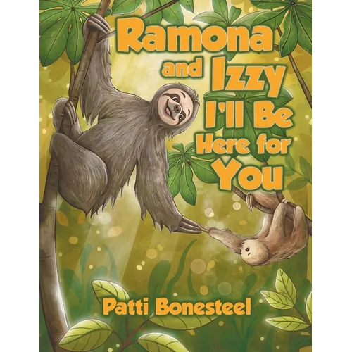 Ramona and Izzy I'll Be Here for You - Paperback