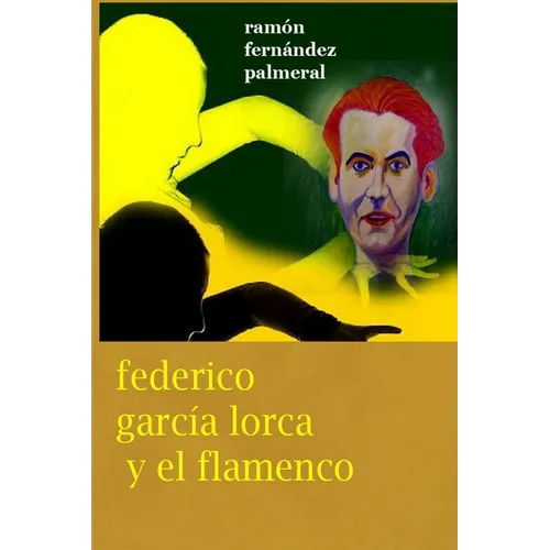 Federico Garc? Lorca y el Flamenco - Paperback