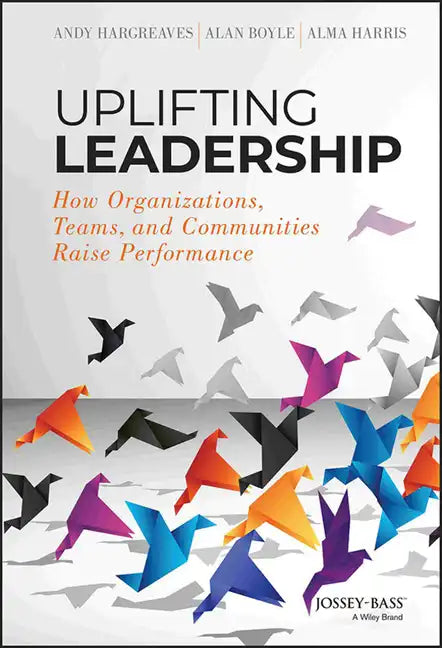 Uplifting Leadership - Hardcover