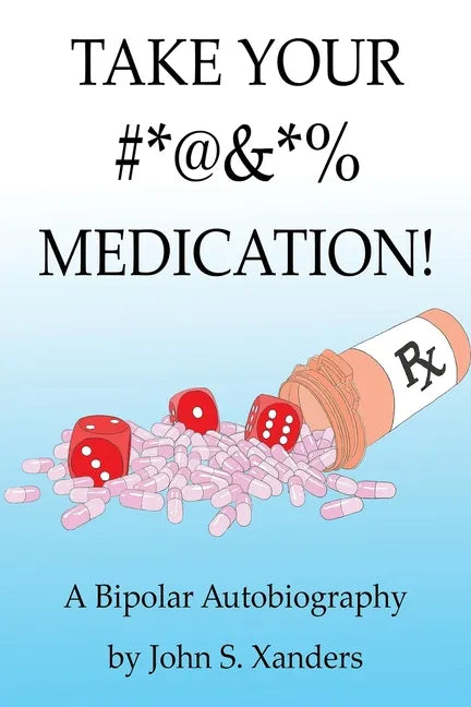 Take Your #*@&*% Medication! - Paperback