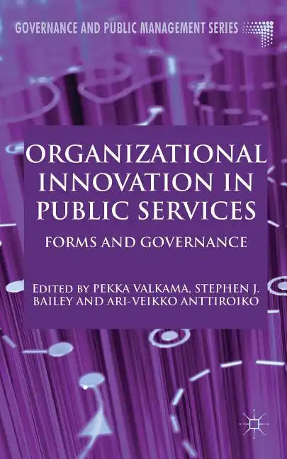 Organizational Innovation in Public Services: Forms and Governance - Hardcover