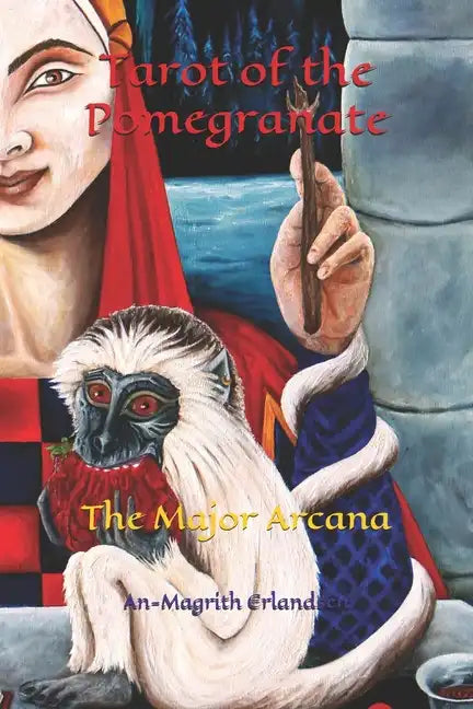 Tarot of the Pomegranate: The Major Arcana - Paperback
