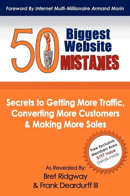50 Biggest Website Mistakes: Secrets to Getting More Traffic, Converting More Customers, & Making More Sales - Paperback