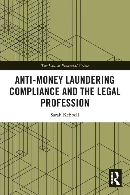 Anti-Money Laundering Compliance and the Legal Profession - Paperback