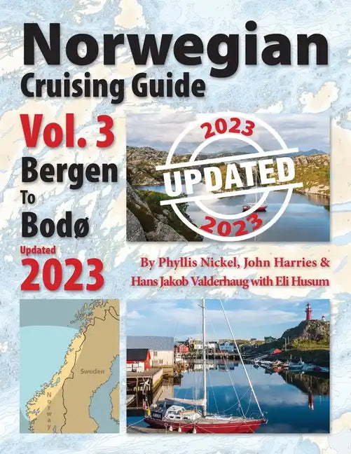 Norwegian Cruising Guide Vol 3-Updated 2023: Bergen to Bodø - Paperback