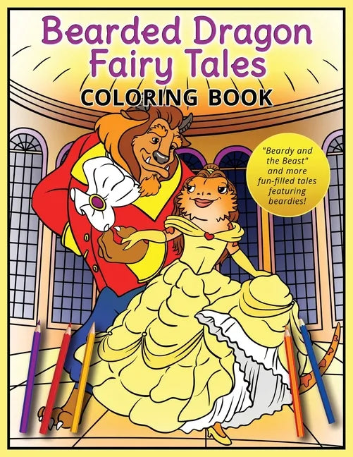 Bearded Dragon Fairy Tales Coloring Book: 